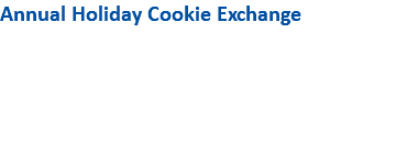 Annual Holiday Cookie Exchange 